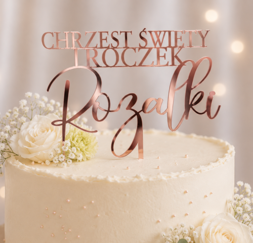 Topper_na_tort_dekoracje_na_chrzest_święty_i_roczek_personalizowan_imię_Rose_Gold