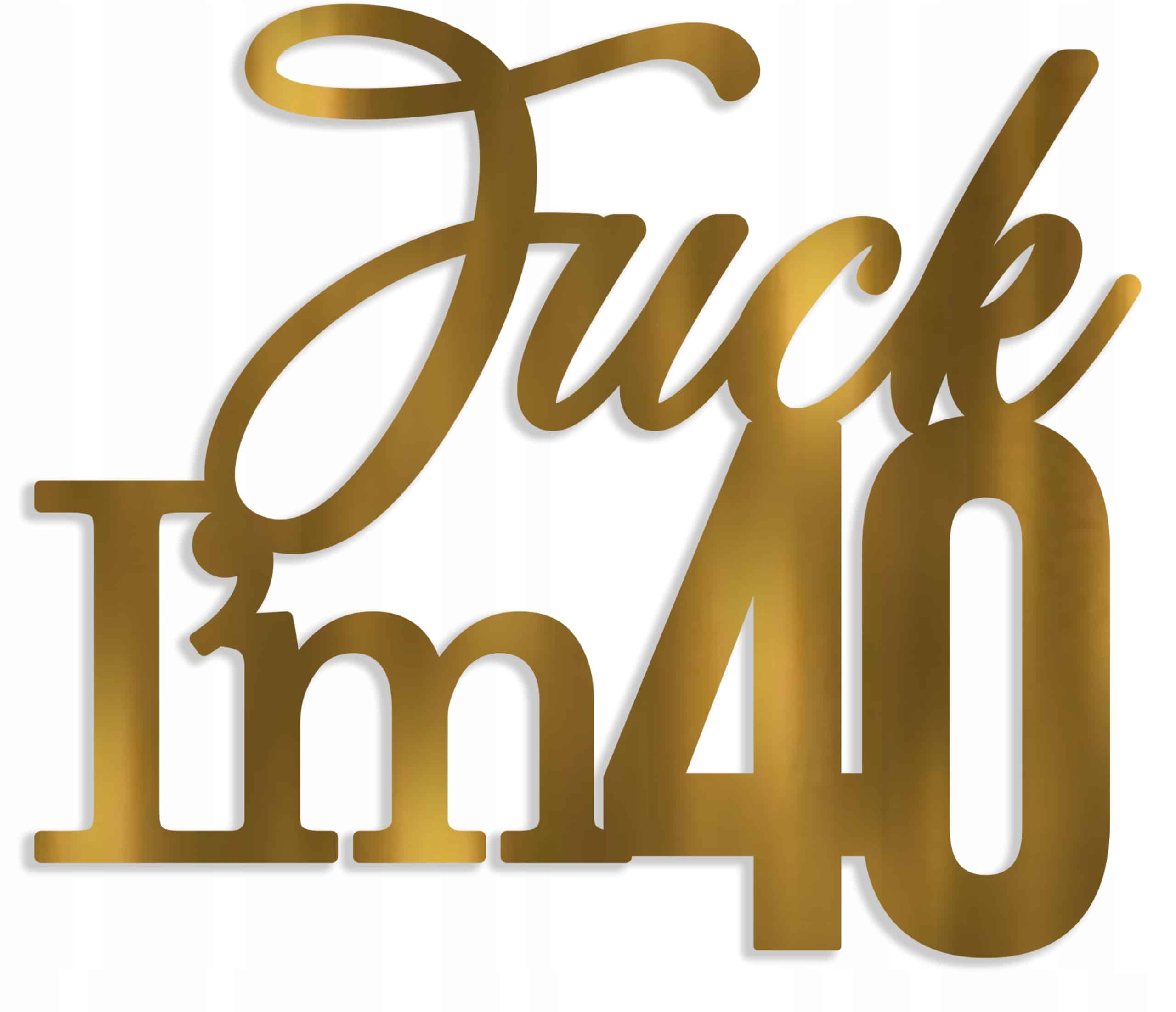 TOPPER piker dekoracje na tort urodziny fuck im 40 ZŁOTY napis na tort